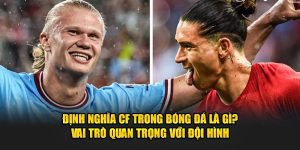 CF trong bóng đá là gì