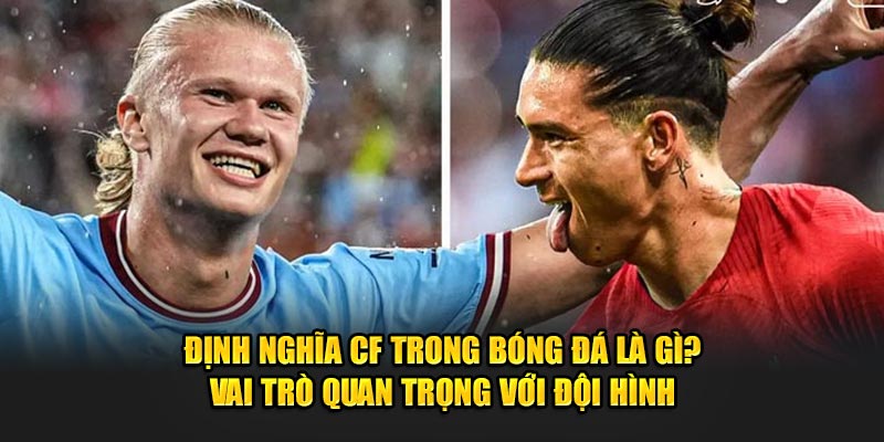 CF trong bóng đá là gì