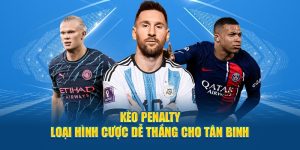 Kèo penalty loại hình cược dễ thắng tại kèo nhà cái