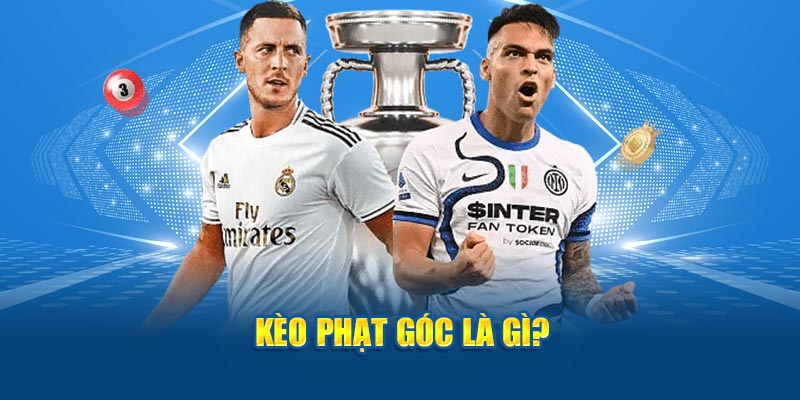 Kèo phạt góc là gì?