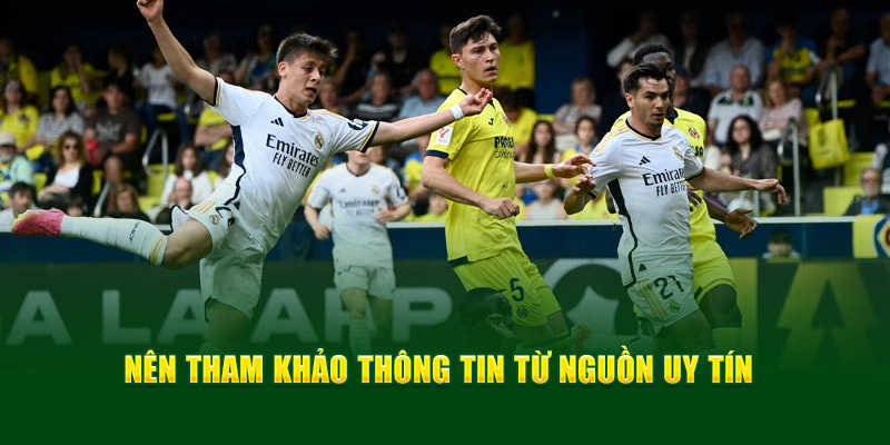 Nên tham khảo thông tin từ nguồn uy tín 