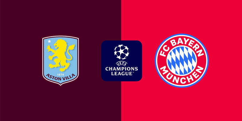 Nhận định trận Aston Villa vs Bayern Munich tại kèo nhà cái