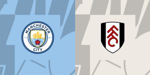 Nhận định trận Manchester City vs Fulham ngày 5/10